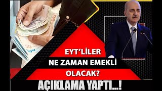 Numan Kurtulmuş Eyt Açiklamasi
