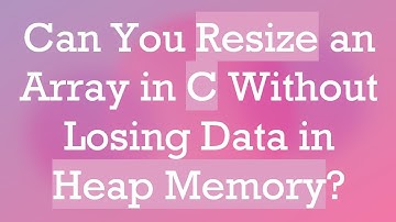 Can You Resize an Array in C Without Losing Data in Heap Memory?