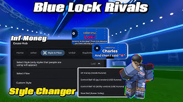BEST BLUE LOCK RIVALS SCRIPT STYLE CHANGER, INFINITE MONEY, DEV FLOW, CONTROL BALL, AUTO GOAL MORE 