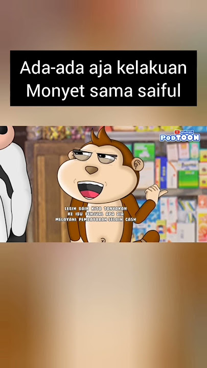 ada ada aja kelakuan monyet sama saiful!!animasi powtoon