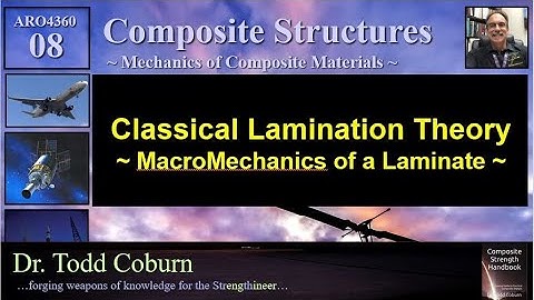 Composites: L-08 Classical Lamination Theory