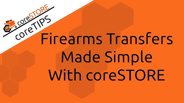 coreSTORE - Firearms Transfers Made Easy