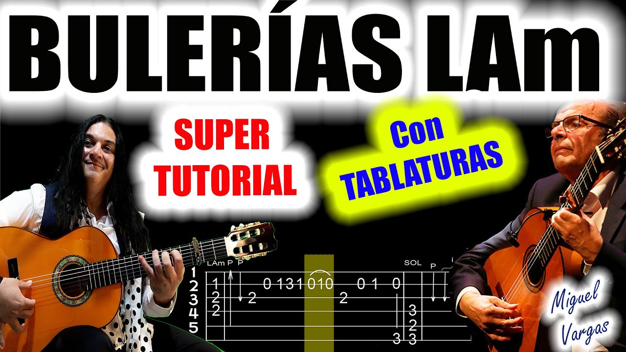 🦩TE VA AENCANTAR!! BULERÍAS LA MENOR MIGUEL VARGAS SUPER TUTORIAL! TABLATURAS GUITARRA FLAMENCA