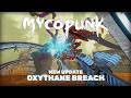 Mycopunk | Oxythane Breach Update Trailer | Out Now in Early Access