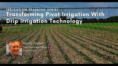 Transforming Pivot Irrigation With Drip Irrigation...