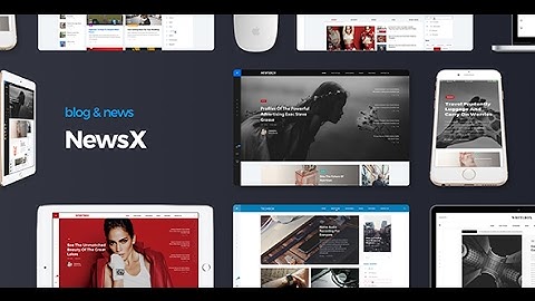 NewsX - Powerful Blog, Magazine WordPress theme free