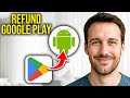 How To Refund in Google Play Store Android