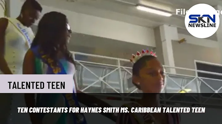 TEN CONTESTANTS FOR HAYNES SMITH MS. CARIBBEAN TALENTED TEEN