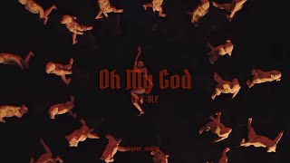 My Teaser For Oh My God By Gi-Dle