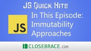 JS Quick Hits 38 - Immutable Approaches