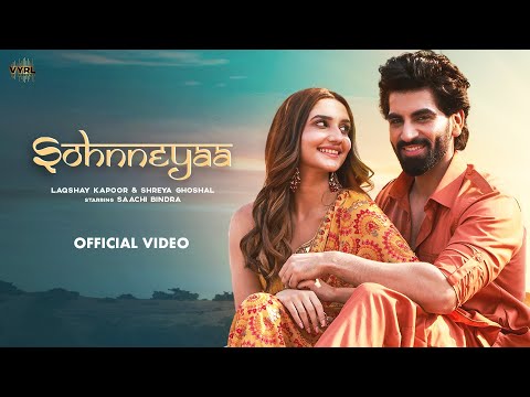 SOHNNEYAA LYRICS - Lakshya Kapoor, Shreya Ghoshal