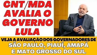 Pesquisa CNT/MDA avaliação governo Lula e avaliação dos governadores de São Paulo, Piauí, Amapá +