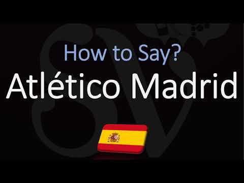 How to Pronounce Atlético Madrid? (CORRECTLY) Spanish Football Club Pronunciation