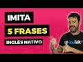 5 Frases CLAVE para IMITAR EL INGLÉS como un nativo 😎 / Replicar Inglés Americano ( 2020)