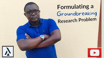 The Secret to Formulating a Groundbreaking Research Problem That Nobody