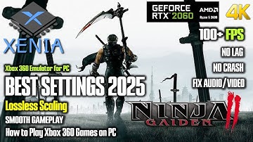 NINJA GAIDEN 2 Xenia Best Settings 2025 | Xenia Manager | Xbox 360 Emulator | Smooth Gameplay | 4K