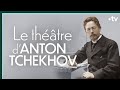 Le thtre danton tchekhov  culture prime