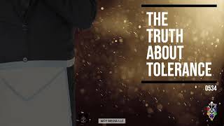 Whence Came You? - 0534 - The Truth About Tolerance