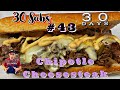 Chipotle Cheesesteak #43 - A Sub a Day  for 30 Days