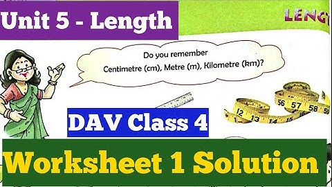 Length DAV Class 4 Maths Unit 5 Length worksheet 1 Solution ||ADARSH 999