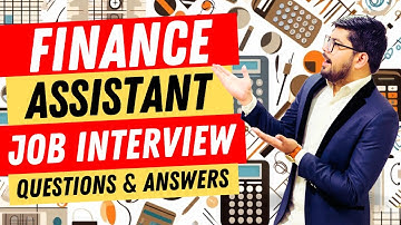 Finance Assistant Interview Questions and Answer | Pass Guaranteed!