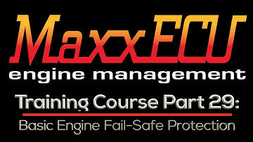 MaxxEcu Training Part 29: Basic Fail-Safe Protection | Evans Performance Academy