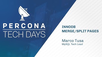 Deep Dive Into InnoDB Page Merging and Page Splitting - Percona Tech Days - MySQL Tutorial