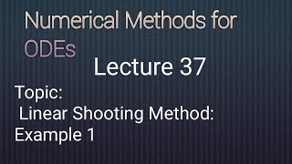 Solved Example on Linear Shooting Method|| Lecture 37