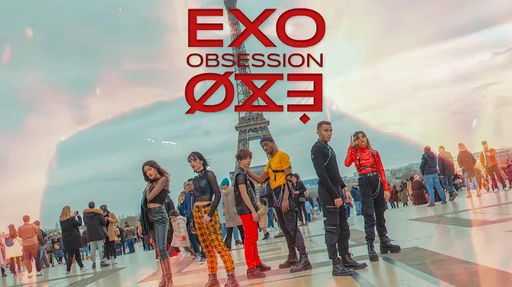 [KPOP IN PUBLIC | PARIS] EXO (엑소) - 'OBSESSION' dance cover by BLACKLIST from FRANCE