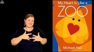 &quot;My Heart is Like a Zoo&quot; : ASL Storytelling