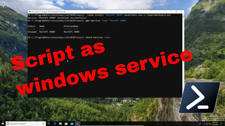 Turn Powershell script an into Windows Service in 4 minutes or less