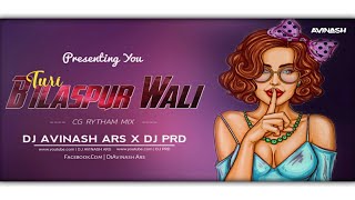 Turi Bilaspur Wali | Cg Rytham Mix | Dj Avinash Ars 2022 | 36Garh UT Track