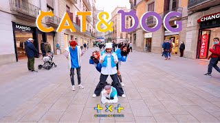 [KPOP IN PUBLIC] TXT (투모로우바이투게더) - CAT & DOG ONE TAKE DANCE COVER BARCELONA