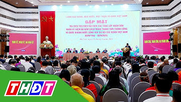 Họp mặt 300 đại biểu tiêu biểu đại diện các tầng lớp nhân dân | THDT