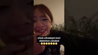 Erkek Arkadaşım Beni Aldatırken Yakaladı