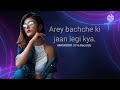 Bachche ki jaan legi kya | New Rap song | MASHOOK | C1e Records |