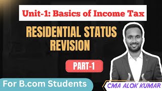 Residential status revision | Direct Tax Revision classes for B.com Students