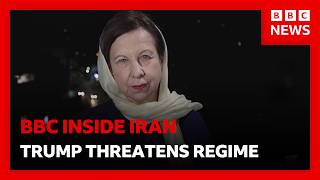 Bbc Inside Iran As Trump Threatens Something Very Tough If Talks Fail Bbc News