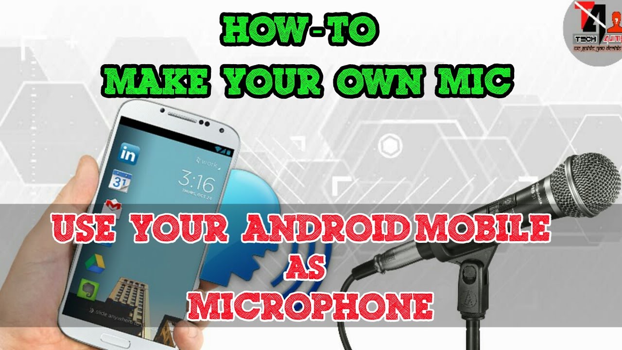 How to use android as mic wireless microphone make microphone diy