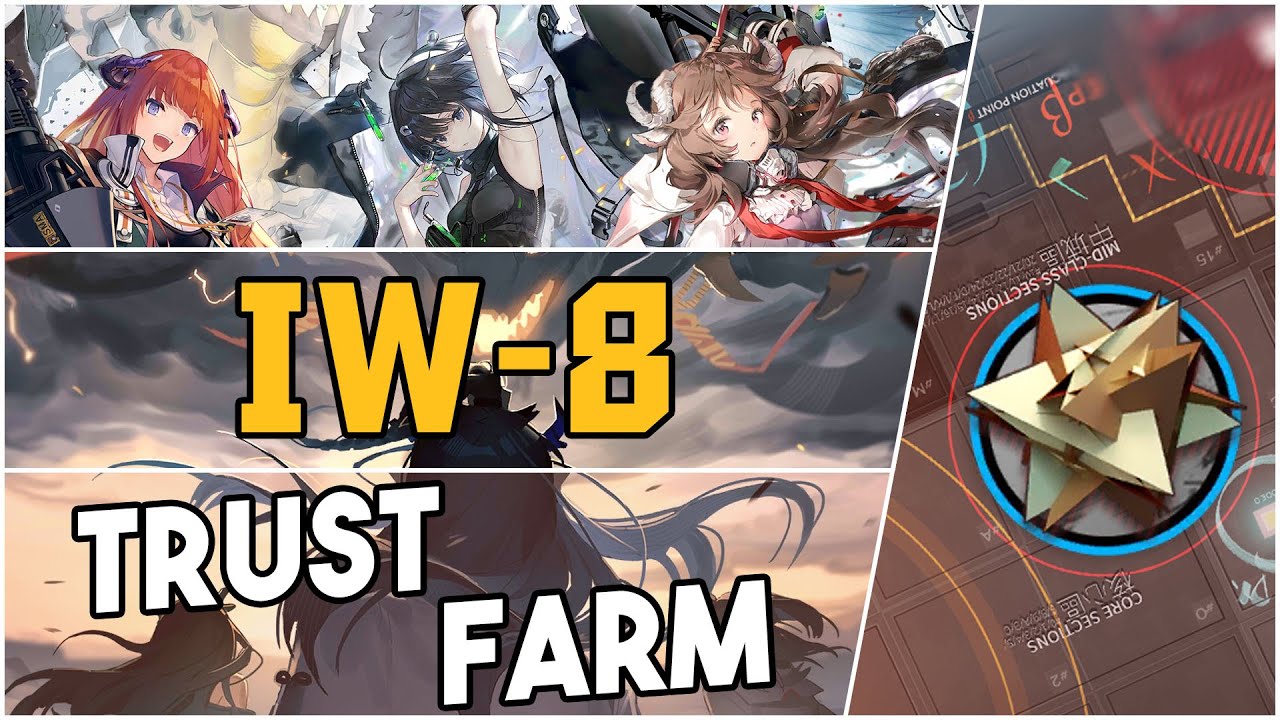 IW8 Trust Farm 【Arknights】 YouTube