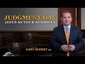 Judgment Day: Jesus as Your Attorney