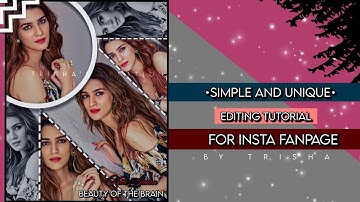 Unique editing tutorial. Trisha