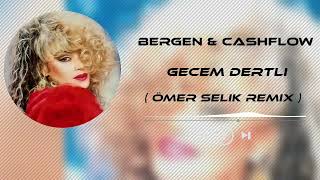 Bergen & Cashflow   Gecem Dertli Günüm Dertli (Remix)