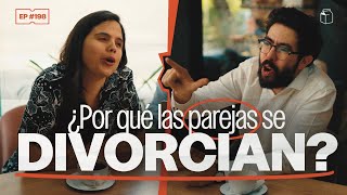 ¿Por qué las parejas se divorcian? | 198