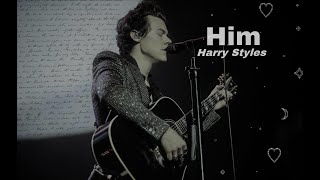 Harry Styles - Him (lyrics)