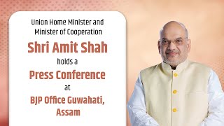 HM Shri Amit Shah addresses a press conference in Guwahati, Assam (30 April 2024).