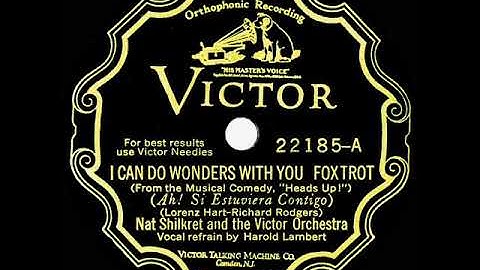 1929 Nat Shilkret - I Can Do Wonders With You (Scrappy Lambert, vocal)