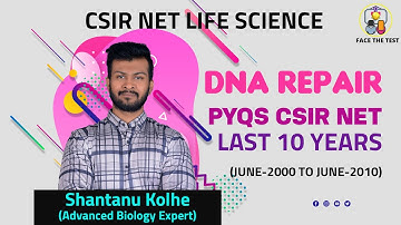 DNA Repair PYQs CSIR NET | CSIR NET LIFE SCIENCE PYQs | Unit-3 | FACE THE TEST