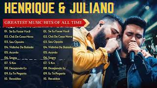 HENRIQUE E JULIANO ~ AS 10 MELHORES || Músicas Populares 2024 #henriqueejuliano