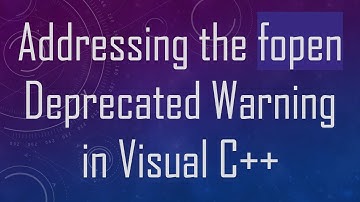 Addressing the fopen Deprecated Warning in Visual C++